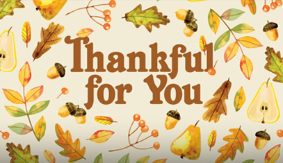 Graphic says Thankful for You with fall imagery around the text